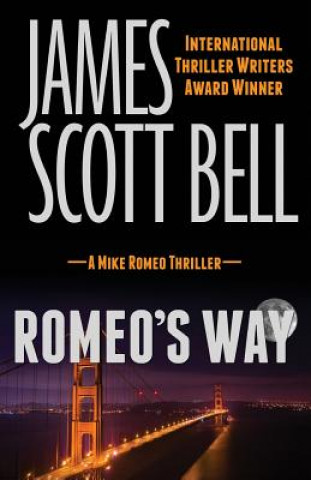 Książka Romeo's Way (A Mike Romeo Thriller) James Scott Bell