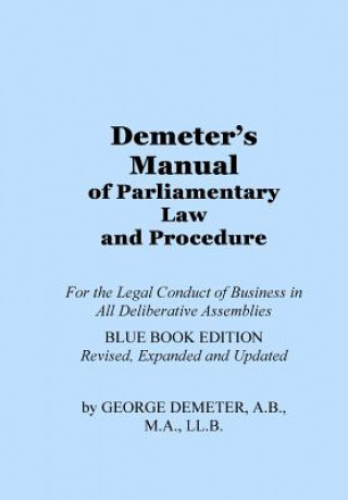 Buch Demeter's Manual of Parliamentary Law and Procedure: Blue Book Edition George Demeter