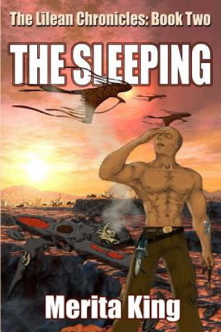 Könyv The Lilean Chronicles: Book Two The Sleeping Merita M. King