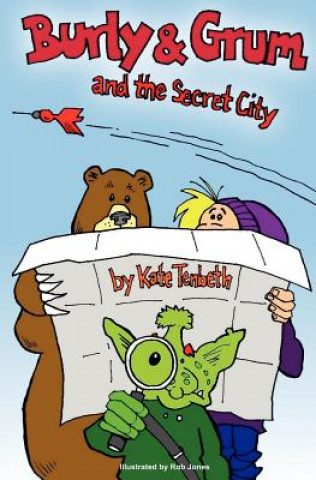 Kniha Burly & Grum and The Secret City Kate Tenbeth