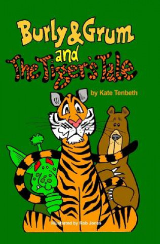 Książka Burly & Grum and The Tiger's Tale: A Burly & Grum Short Story Kate Tenbeth