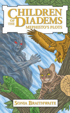 Kniha Children of the Diadems: Book Two - Mephisto's Plots Sonia Braithwaite