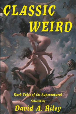 Kniha Classic Weird W. C. Morrow