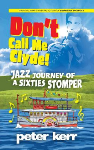 Livre Don't Call Me Clyde Peter Kerr