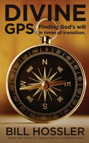 Libro Divine GPS: Finding God's will in times of transition Bill Hossler