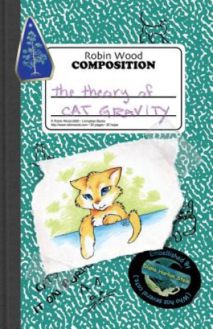 Книга The Theory of Cat Gravity: (Being Robin's Pet Theory) Robin Wood