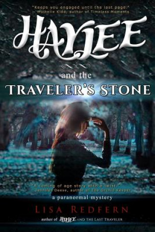 Kniha Haylee and the Traveler's Stone: An Illustrated, Paranormal, Adventure Lisa M Redfern