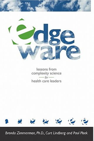 Knjiga Edgeware: Insights From Complexity Science For Health Care Leaders Zimmerman