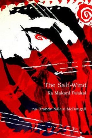 Buch The Salt-Wind: Ka Makani Pa'Akai Brandy Nalani McDougall