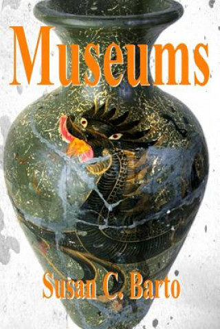 Knjiga Museums Susan C Barto
