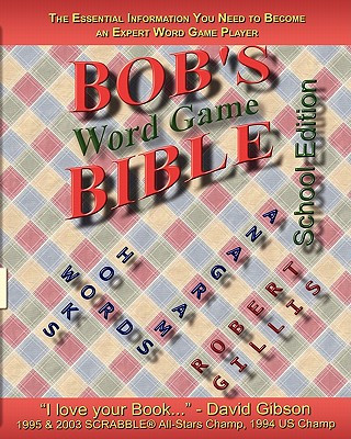 Carte Bob's Bible: Words, Hooks & Anagrams - School Edition Robert Gillis