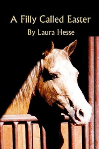 Book A Filly Called Easter Laura Hesse