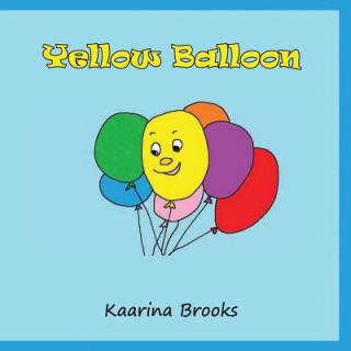 Kniha Yellow Balloon Kaarina Brooks