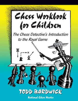 Книга Chess Workbook for Children Todd Bardwick