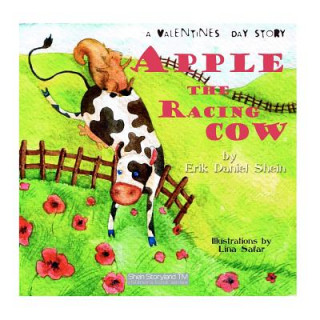 Kniha Apple The racing cow, A valentines day story Erik Daniel Shein