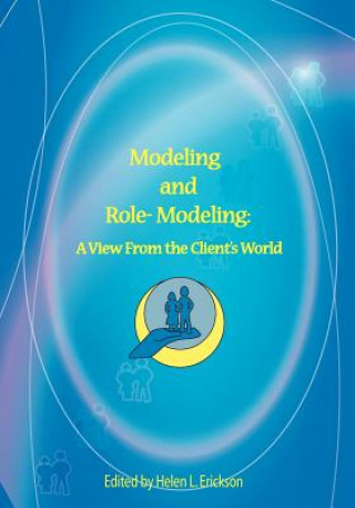 Book Modeling and Role-Modeling: A View from the Client's World Helen L Erickson