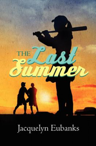 Könyv The Last Summer Jacquelyn R Eubanks