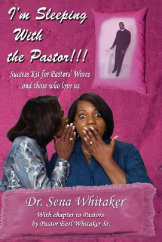 Książka I'm Sleeping With The Pastor! Dr Sena Whitaker