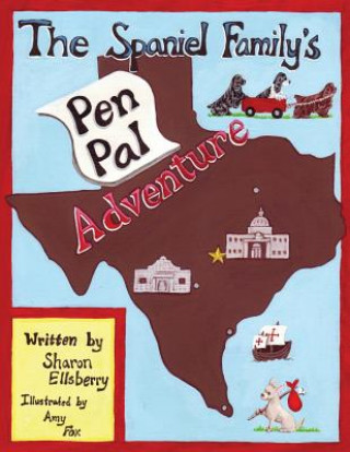 Βιβλίο The Spaniel Family's Pen Pal Adventure Sharon K Ellsberry