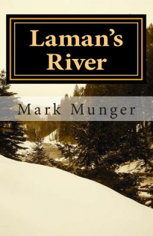 Knjiga Laman's River Mark Munger