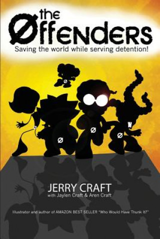 Kniha The Offenders: Saving the World, While Serving Detention! Jerry Craft