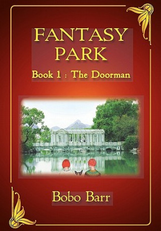 Книга Fantasy Park Book 1: The Doorman Bobo Barr