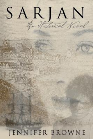 Kniha Sarjan: An Historical Novel Jennifer Browne