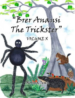 Kniha Brer Anansi the Trickster Mrs Norma Jean