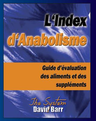 Carte L'Index d'Anabolisme: Guide d'evaluation des aliments et des supplements David Barr