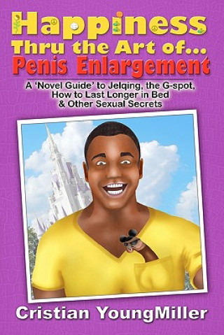 Książka Happiness thru the Art of... Penis Enlargement Cristian Youngmiller