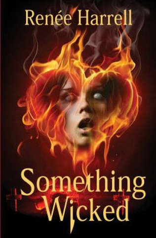 Knjiga Something Wicked Renee Harrell