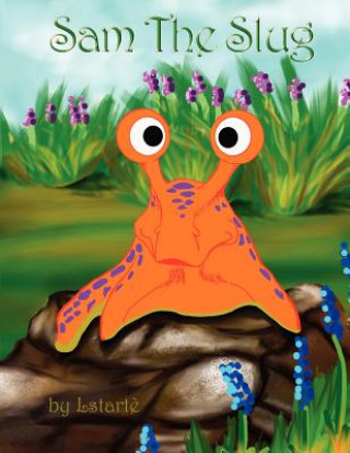 Knjiga Sam The Slug Lstarte