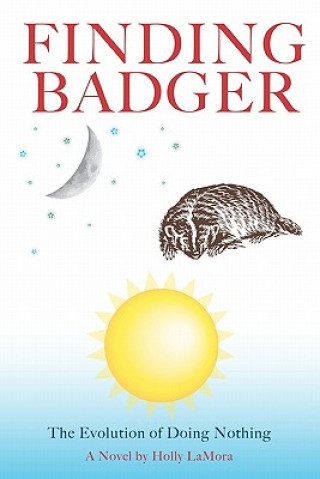 Kniha Finding Badger Holly Lamora