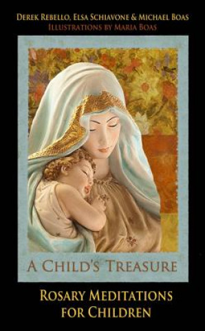 Könyv A Child's Treasure: Rosary Meditations for Children Derek Rebello