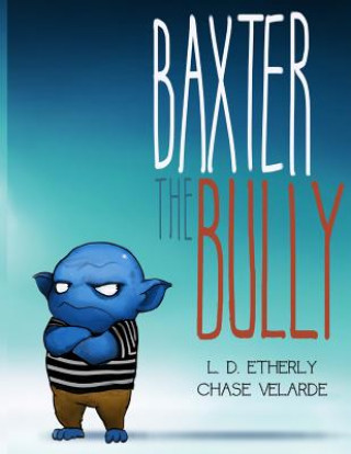 Buch Baxter The Bully Mrs L D Etherly