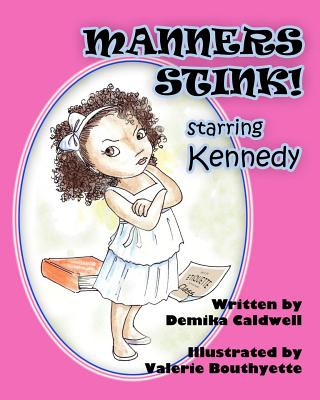 Kniha Manners Stink! Starring Kennedy Demika Caldwell