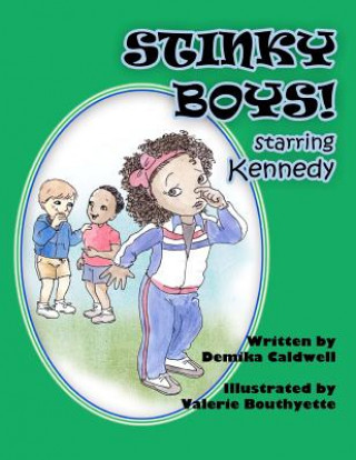 Kniha Stinky Boys: Starring Kennedy Demika Caldwell