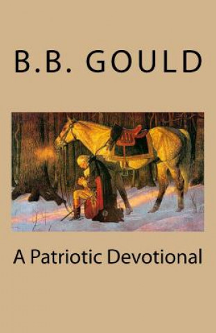 Knjiga A Patriotic Devotional B B Gould