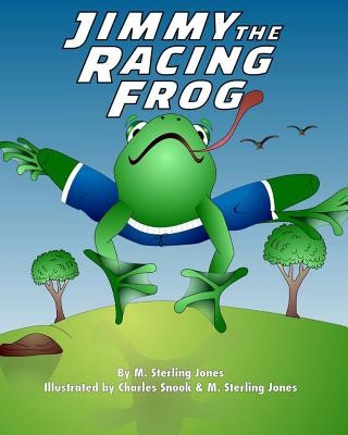 Knjiga Jimmy the Racing Frog M Sterling Jones
