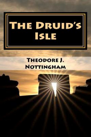 Kniha The Druid's Isle Theodore J Nottingham