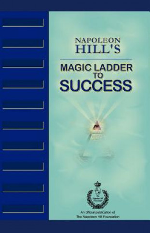 Kniha Napoleon Hill's Magic Ladder to Success Napoleon Hill