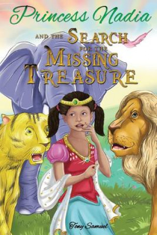 Kniha Princess Nadia and the Search for the Missing Treasure Tony a Samuel