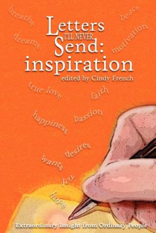 Knjiga Letters I'll Never Send: Inspiration: Cindy French Anonymous