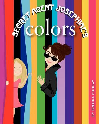 Kniha Secret Agent Josephine's Colors Brenda Ponnay