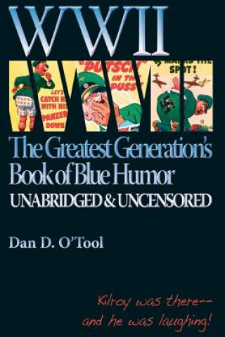Knjiga WWII The Greatests Generation's Book of Blue Humor Dan D O'Tool