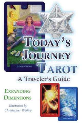 Kniha Today's Journey Tarot: A Traveler's Guide Expanding Dimensions