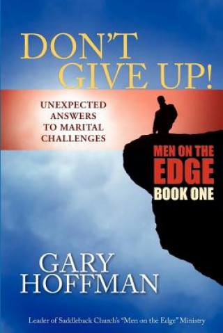 Libro Don't Give Up: Unexpected Answers to Marital Challenges Gary Hoffman