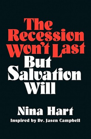 Kniha The Recession Won't Last But Salvation Will Nina Hart