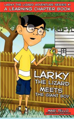 Kniha Larky the Lizard Meets the Giant Boy Mari Tello