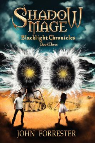 Buch Shadow Mage: Blacklight Chronicles John Forrester